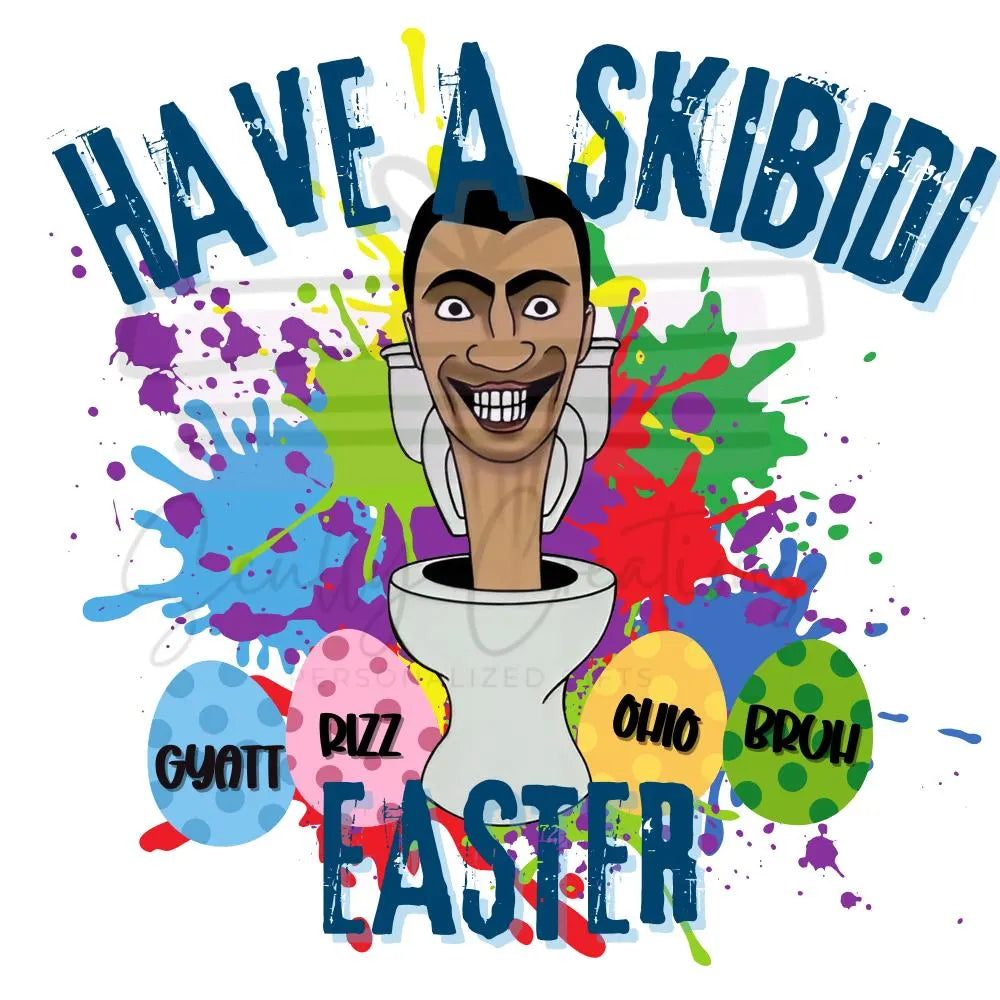 Skibidi Easter Digital File, Teenage Slang Shirts, Easter Instant Download PNG