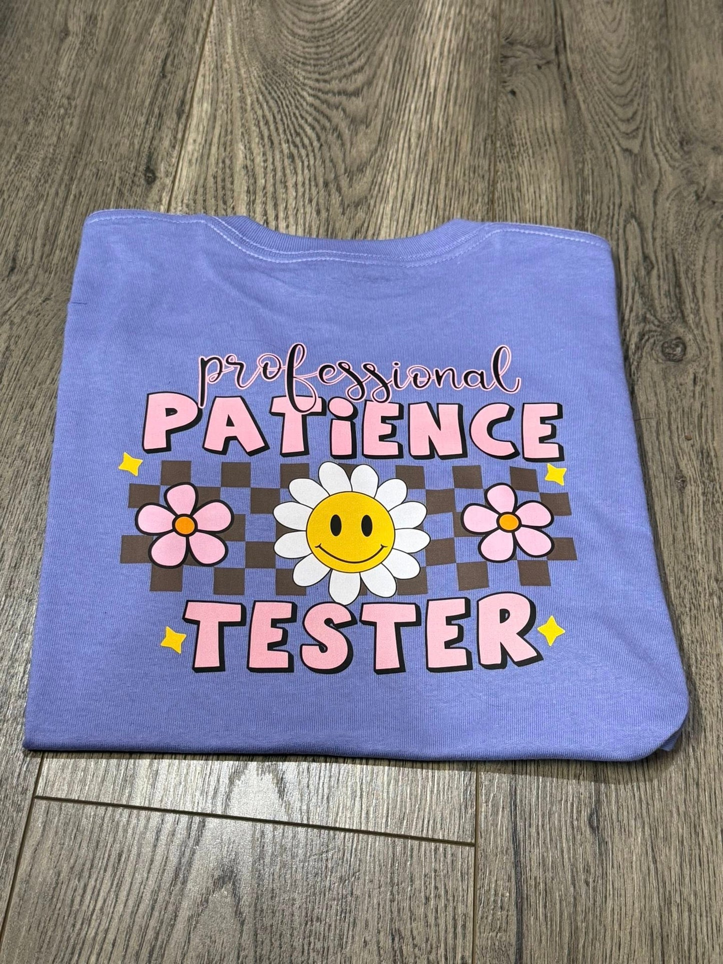 Professional Patience Tester T Shirt