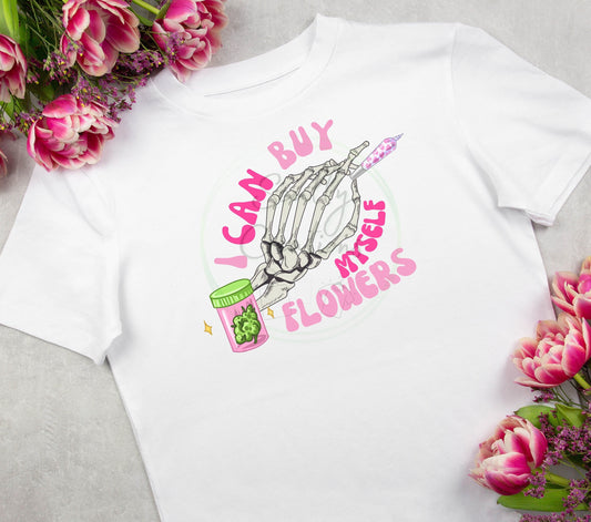 I Can Buy Myself Flowers PNG, Cannabis Shirt File, Skeleton Hand, Digital Download